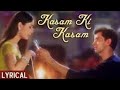 Kasam Ki Kasam | Lyrical | Main Prem Ki Diwani Hoon | Kareena Kapoor, Hrithik Roshan, Abhishek