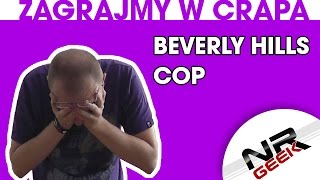 Zagrajmy w crapa #51 - Beverly Hills Cop (Najgorsze gry wg NRGeeka)