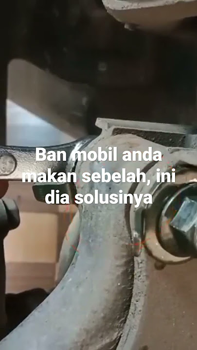 Ban mobil anda makan sebelah ini dia solusinya.