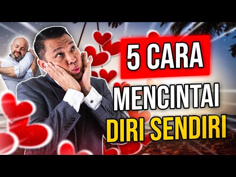 5 Cara Mencintai Diri Sendiri