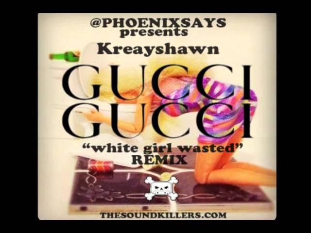 Kreayshawn - Gucci Gucci Remix Mega Post — White Folks Get Crunk