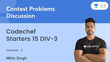 Codechef Starters 15 DIV-3 | L3 | Contest Problems Discussion | Mihir Singh