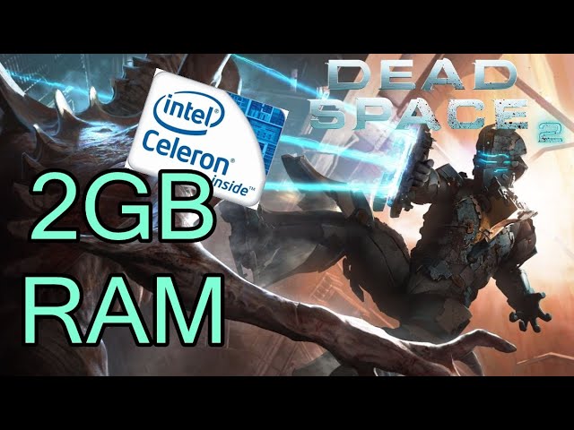 DEAD SPACE 2 Em PC FRACO 4gb de RAM Intel Celeron Sem Placa de Vídeo Intel  HD Graphics 