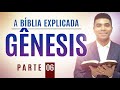 Gênesis Parte 06 - A Bíblia Explicada | Pastor Bruno Souza
