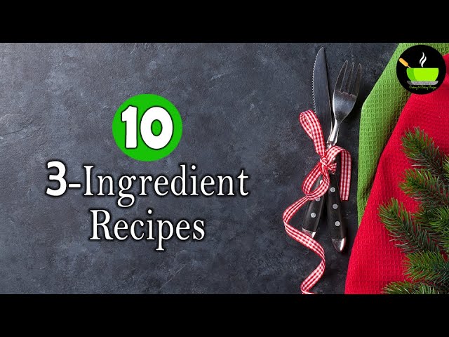 10 Quick Dishes With Just 3 Ingredients | She Cooks