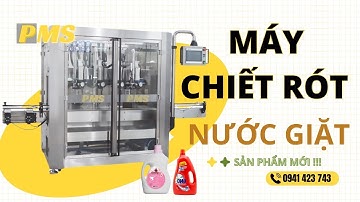 Máy chiết rót nước giặt tự động - PMS Việt Nam