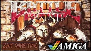SHIT GAME TIME: BATTLE BOUND (AMIGA - Contains Swearing!)