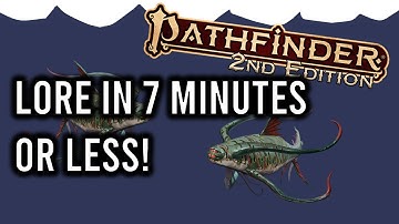 Pathfinder 2e Lore in 7 Minutes or Less