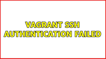 Vagrant SSH authentication failed