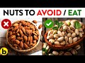 6 Nuts You Should Be Eating And 6 You Shouldn't