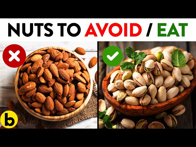 6 Nuts You Should Be Eating And 6 You Shouldn't class=