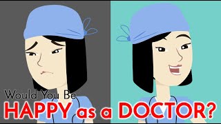 Would You Be Happy as a Doctor? Here