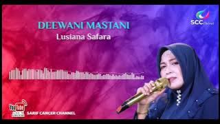 MERDU BANGET SUARANYA 'DEEWANI MASTANI' / Lusiana Safara