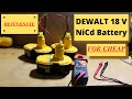 REJUVENATE THAT OLD DEWALT 18 V NiCd BATTERY