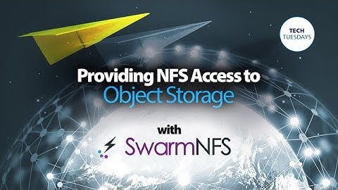 Providing NFS Access to Object Storage with SwarmNFS