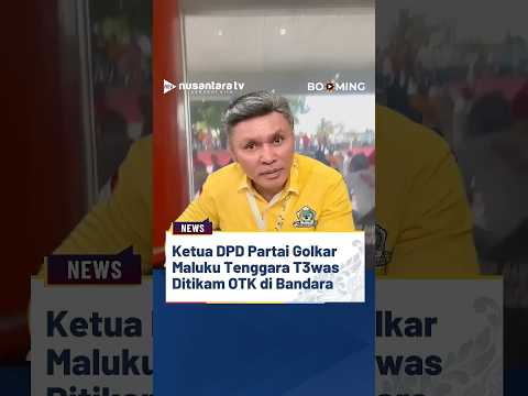 Ketua Golkar Maluku Tenggara T3was Ditikam OTK di Bandara