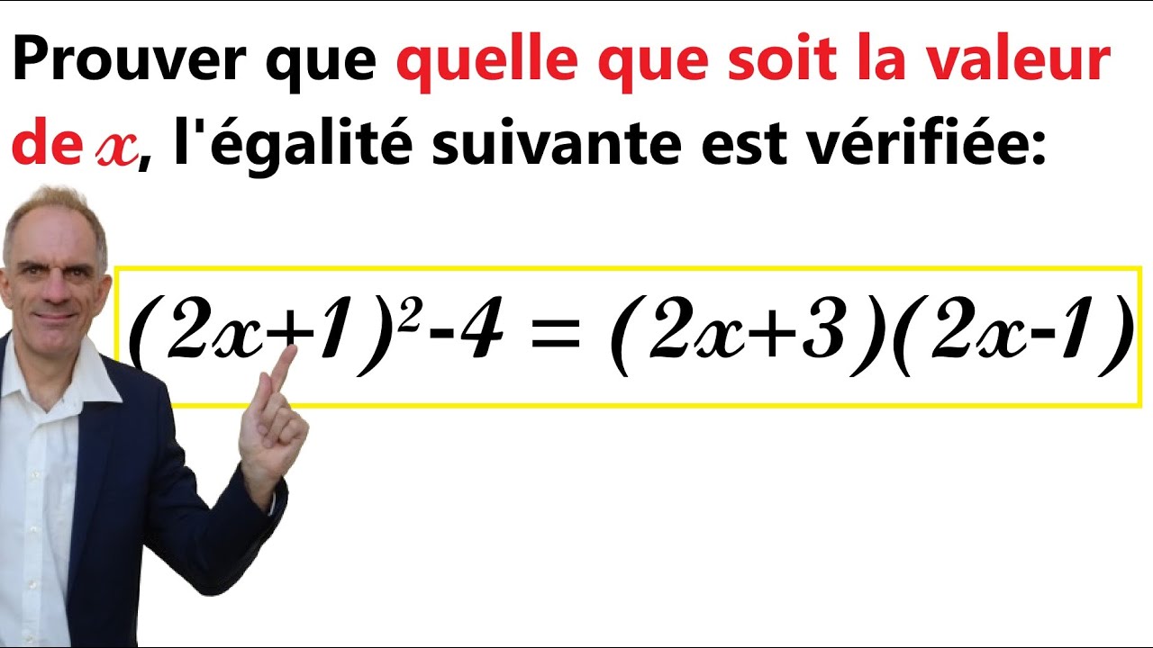 Comment prouver qu'une égalité est vraie quelle que soit la valeur de x