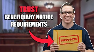 California Trust Beneficiary Notice Requirements: Trustee Duty & CA 16061.7