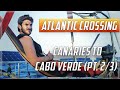 Atlantic Crossing first time on a boat - NO EXPERIENCE - pt.2