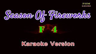 ♫ Season Of Fireworks by F4 ♫ KARAOKE VERSION ♫