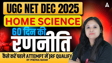 UGC NET Home Science 2025 | 60 Days Complete Strategy | How to Qualify JRF in First Attempt