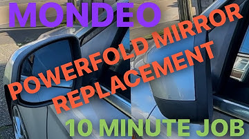 Mondeo Mk4 Powerfold Mirror Replacement