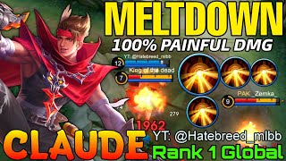 100% Meltdown!! Claude Painful Damage - Top 1 Global Claude by YT: @Hatebreed_mlbb - Mobile Legends