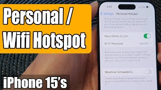 iPhone 15/15 Pro Max: How to Turn On/Off Personal/Wifi Hotspot