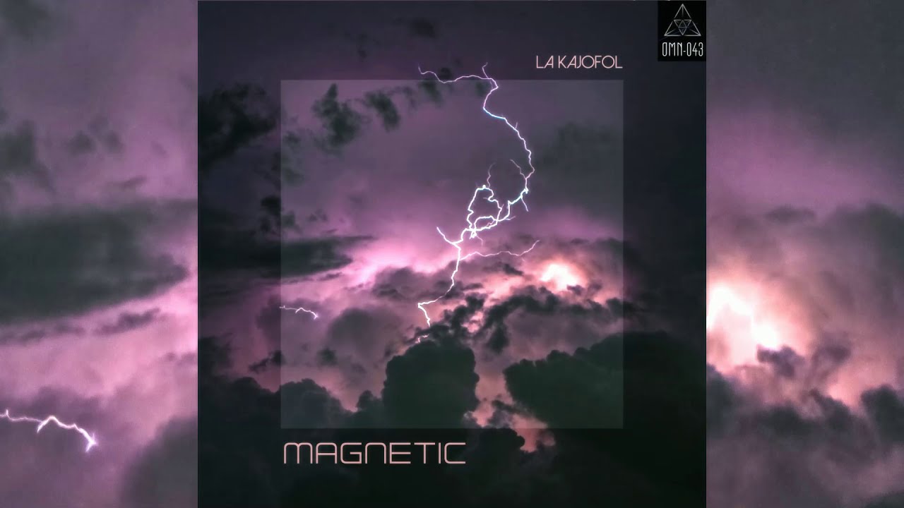 La Kajofol - Magnetic