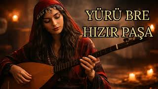 Yürü Bre Hızır Paşa - Alevi - Deyiş - Semah - HQ
