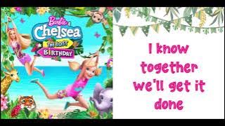 Barbie & Chelsea: The Lost Birthday - Make a New Day w/lyrics