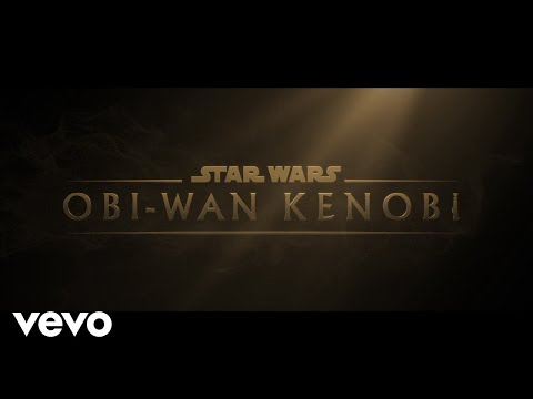 John Williams - Obi-Wan (From &quot;Obi-Wan Kenobi&quot;/Official Audio)