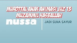 Murottal Anak Animasi - Juz 13 - Muzammil Hasballah