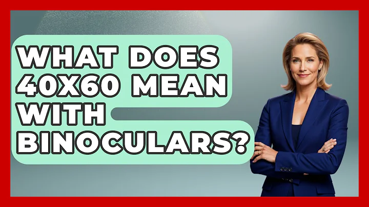 What Does 40X60 Mean With Binoculars? - Bird Watching Diaries