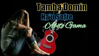 TAMBA DOMIN HAU SOFRE (Suffering Because of Love) - Abito Gama