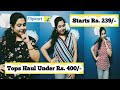 Flipkart Tops Haul *Under Rs. 400/-|| Starts from Rs. 200/-||