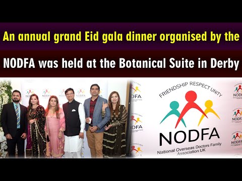 An annual grand Eid gala dinner organised by the NODFA was held at the Botanical Suite in Derby