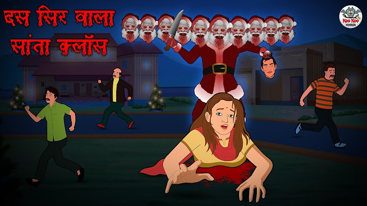 Ten headed Santa Claus Horror Stories | Hindi Stories | Hindi Stories | Bhootiya stories