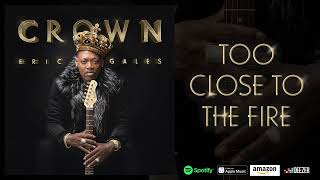 Eric Gales - Too Close To The Fire (Crown) chords