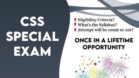 What is Special CSS Exam | Eligibility, Syllabus & All other details | Ghulam Hussain PMS