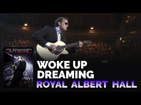 Joe Bonamassa Woke Up Dreaming Live From Royal Albert Hall