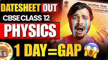 CBSE BAD News😭 1DAY GAP IN PHYSICS?💔 Datesheet Agyi🤯 CBSE UPDATE CLASS 12 #cbse💔