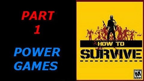 How To Survive Walkthrough Gameplay part 1 (No Commentary)