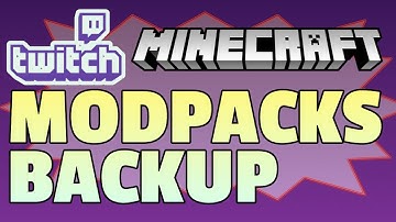 Backup Twitch Modpack - Export Mod List and Profiles - Create Your Personal Minecraft Mod Pack