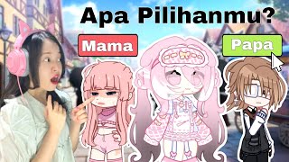 Kalian Pilih Papa atau Mama? [Gacha Life Indonesia]