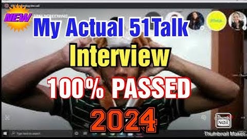 51talk Interview (NEW) - 100% PASSED 😍 || ESL || #51talk #esl