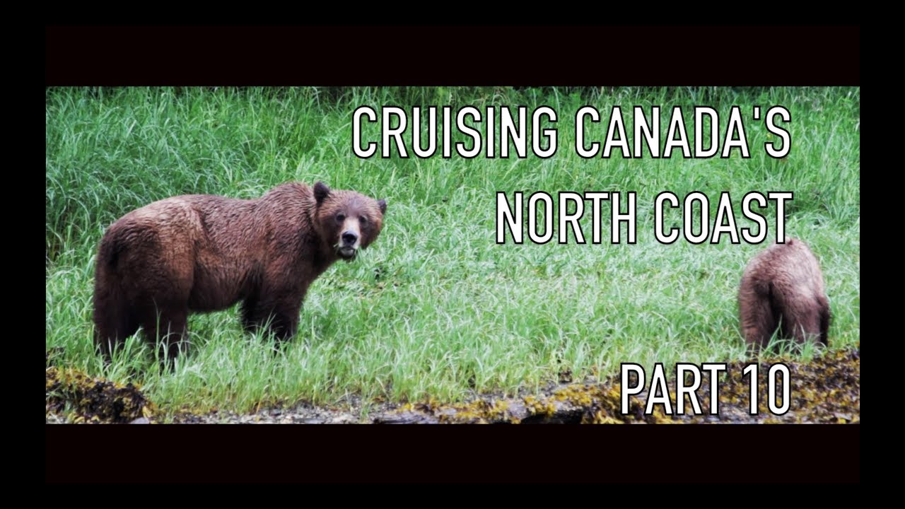 Life is Like Sailing – Cruising Canada’s North Coast – Part 10