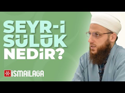 Seyr-i Sülûk Ne Demektir? - Ömer Faruk Korkmaz Hoca Efendi