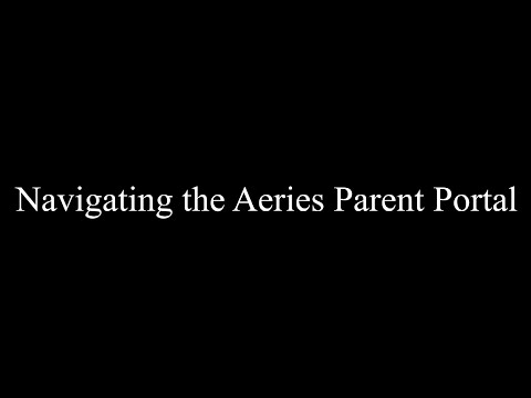 Navigating the Aeries Parent Portal