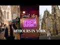 48 HOURS IN YORK- Best things to do and see! | UK TRAVEL VLOG